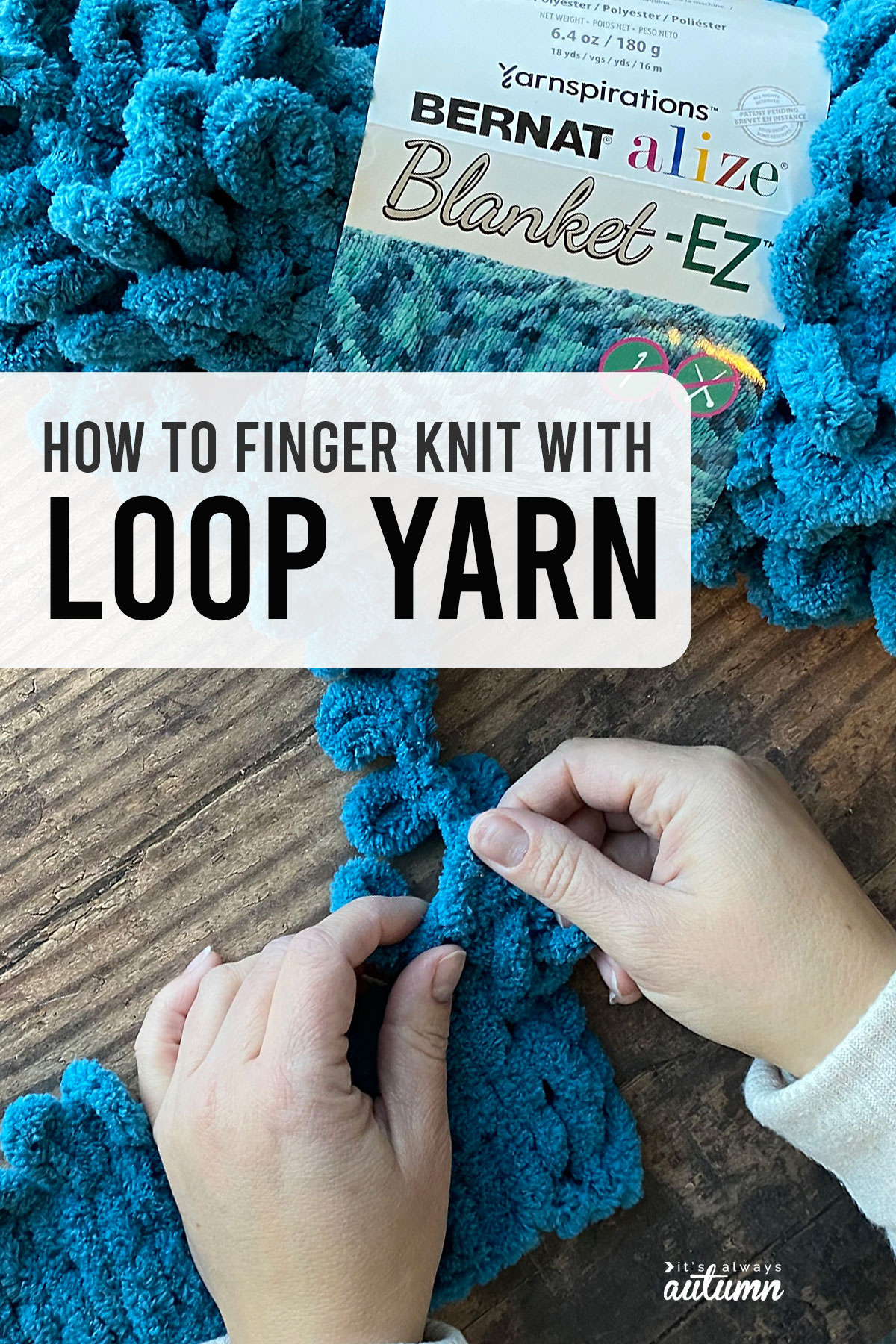 Loop Yarn for Beginners {Everything you need to know!} - It's